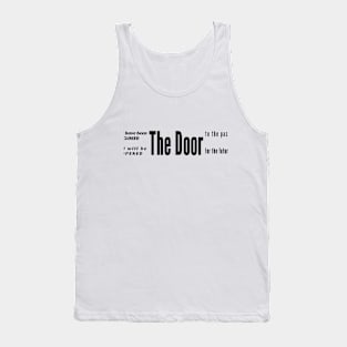 The door to the past has been closed and will be opened for the future (black writting) Tank Top